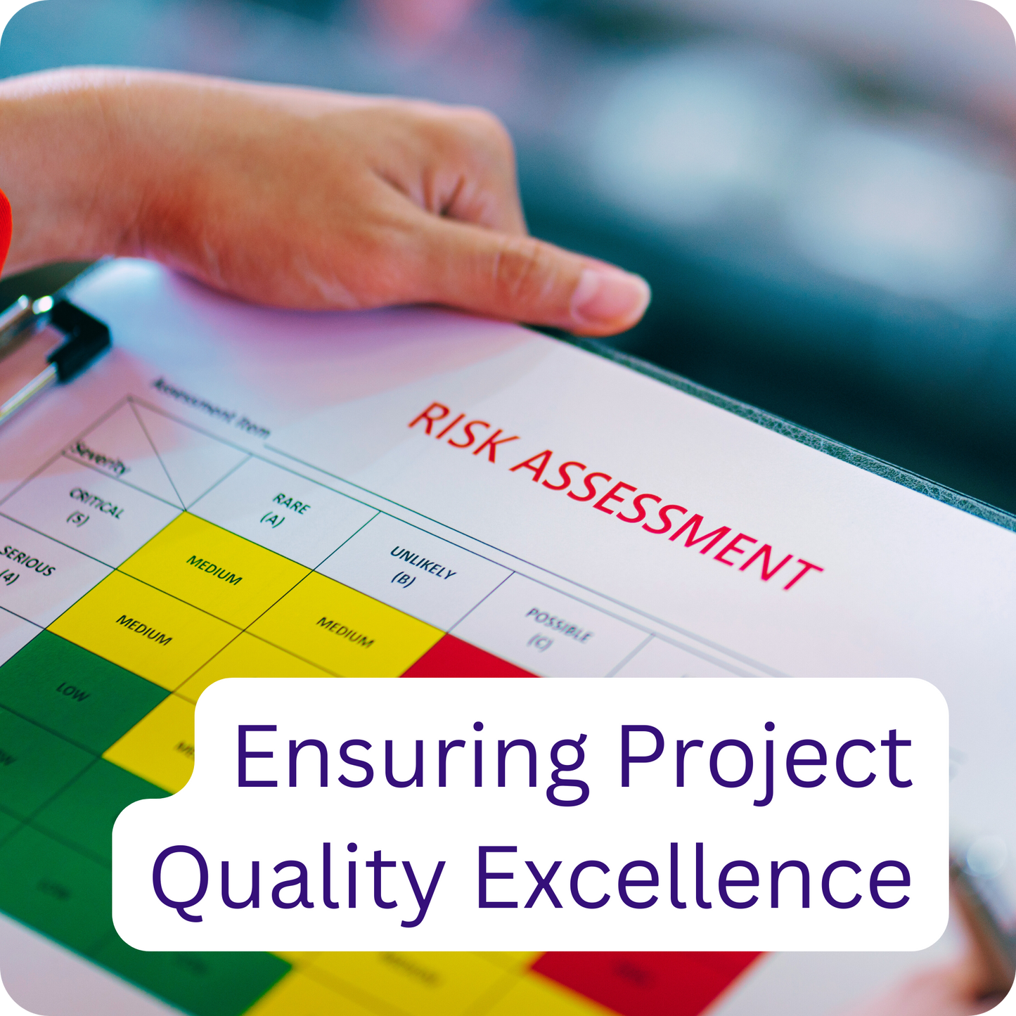 Ensuring Project Quality Excellence