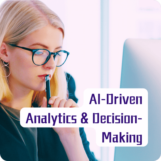AI-Driven Analytics and Decision-Making