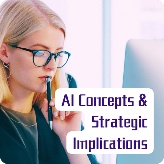 AI Concepts and Strategic Implications
