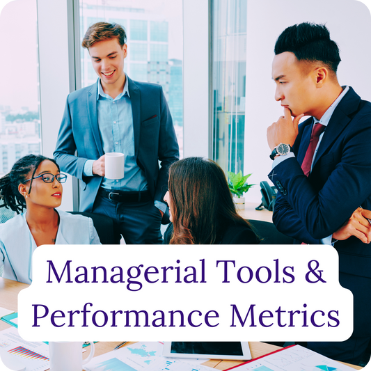 Managerial Tools and Performance Metrics